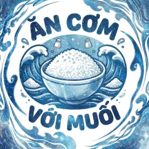 ĂN CƠM VỚI MUỐI