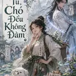 Kiếm Tu, Chó Đều Không Đàm