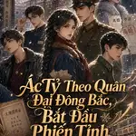 Ác Tỷ Theo Quân Đại Đông Bắc, Bắt Đầu Phiến Tỉnh Ba Pháo Hôi
