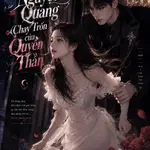 Bạch Nguyệt Quang Chạy Trốn Của Quyền Thần