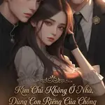 [NPH] Kim Chủ Không Ở Nhà, Dùng Con Riêng Của Chồng Để Giải Tỏa Ham Muốn Thì Không Quá Đáng Chứ?